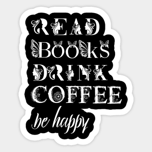 read books drink coffee be happy Sticker